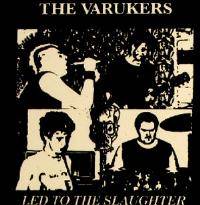 Varukers : Led To The Slaughter